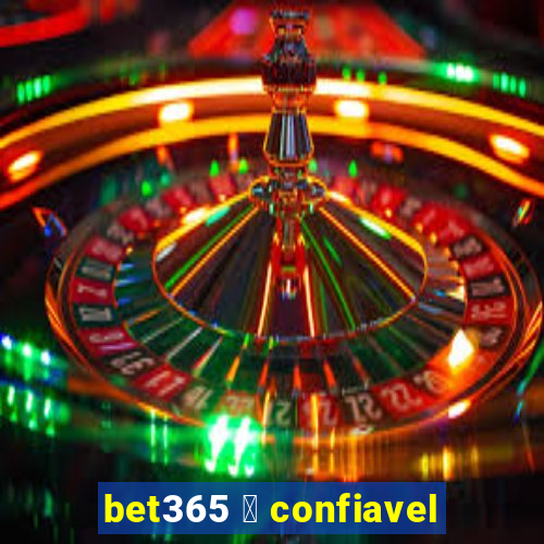 bet365 茅 confiavel