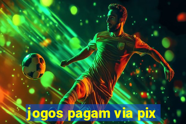 jogos pagam via pix