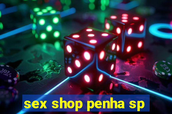 sex shop penha sp