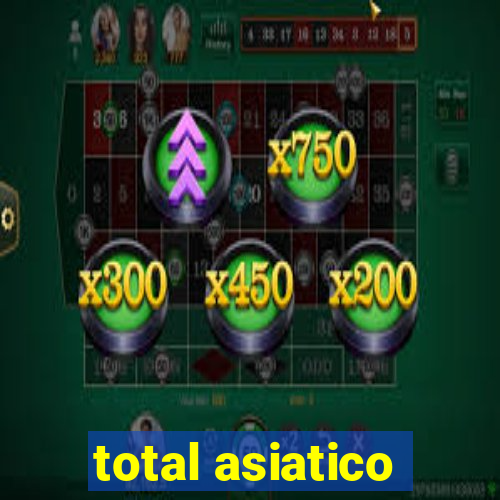 total asiatico