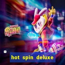 hot spin deluxe slot free play