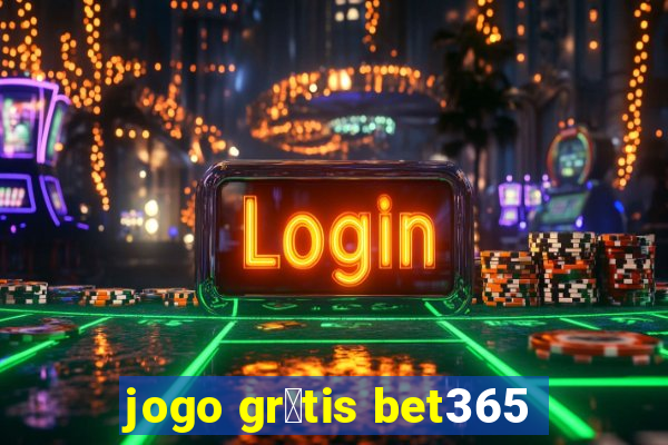 jogo gr谩tis bet365