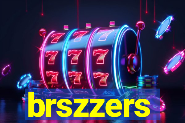 brszzers