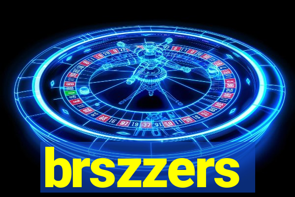 brszzers