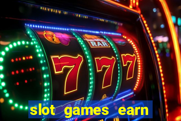 slot games earn real money gcash