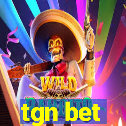 tgn bet