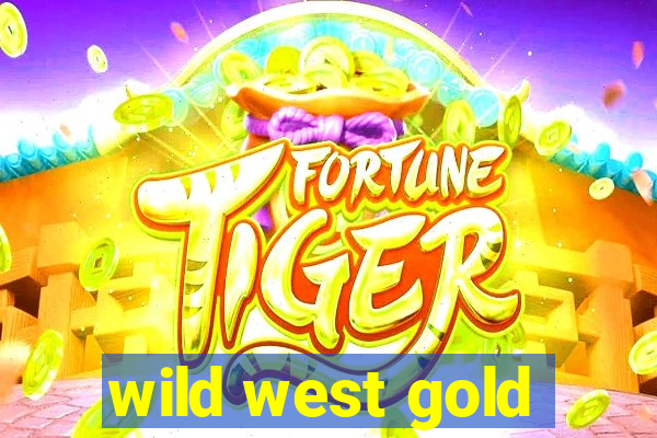 wild west gold