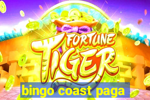 bingo coast paga