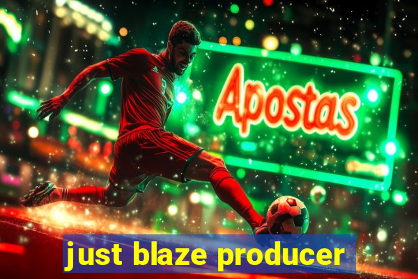 just blaze producer