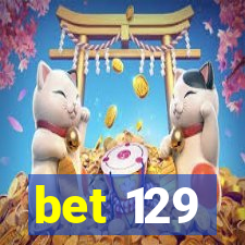 bet 129