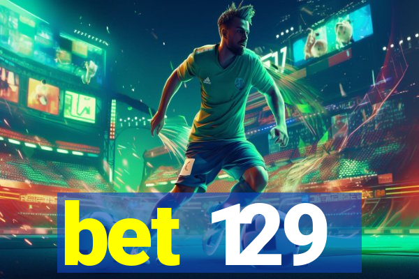 bet 129