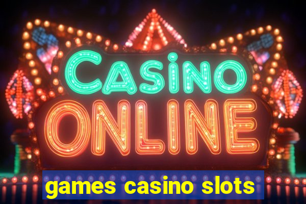 games casino slots