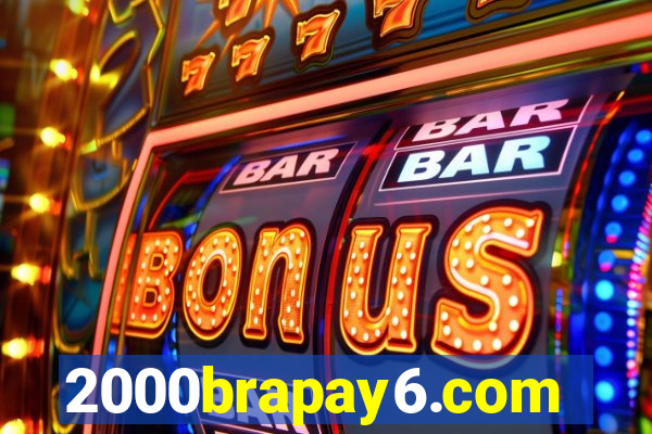 2000brapay6.com