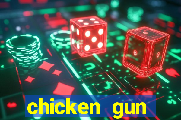 chicken gun dinheiro infinito