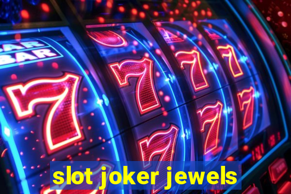 slot joker jewels