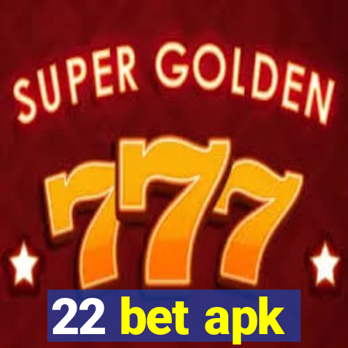 22 bet apk