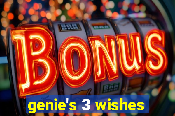 genie's 3 wishes