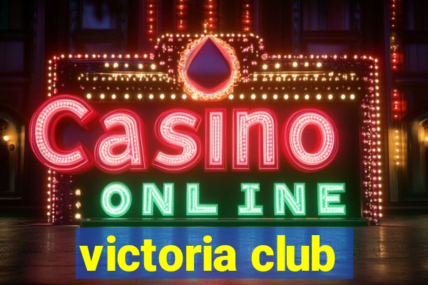 victoria club