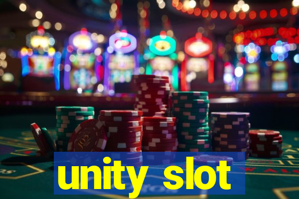 unity slot