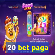 20 bet paga