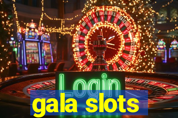 gala slots