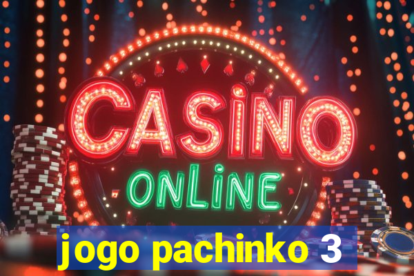 jogo pachinko 3