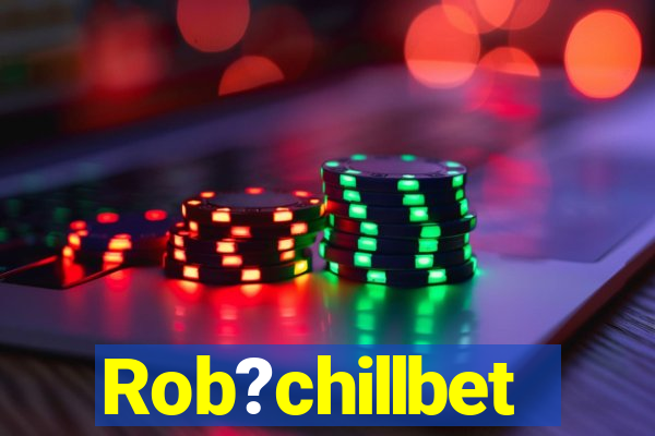 Rob?chillbet