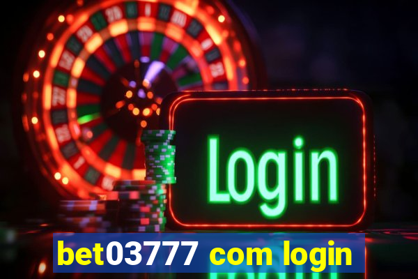 bet03777 com login