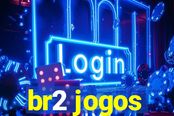 br2 jogos