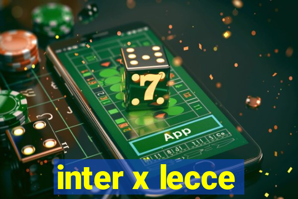 inter x lecce