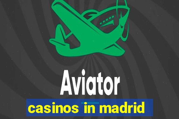 casinos in madrid