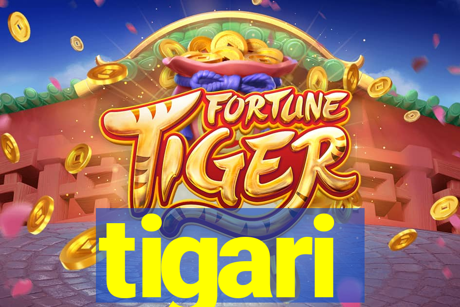 tigari