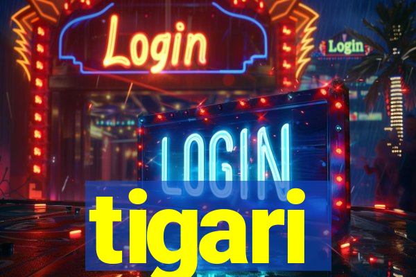 tigari