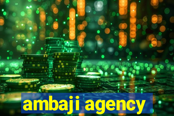 ambaji agency