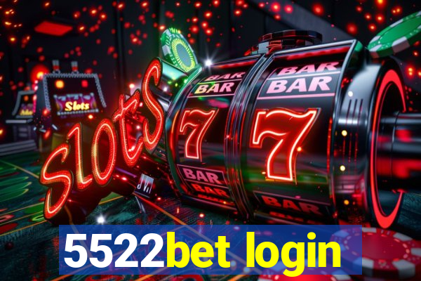 5522bet login