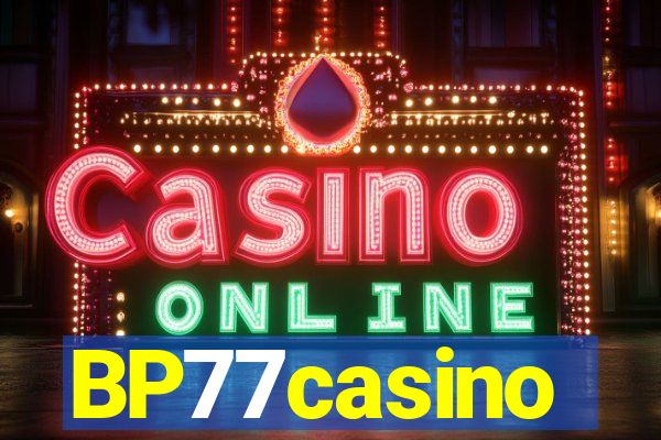 BP77casino