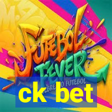 ck bet