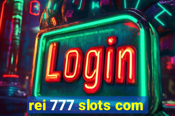 rei 777 slots com