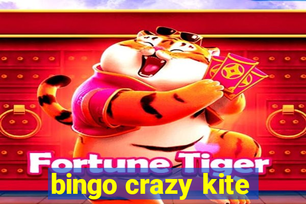 bingo crazy kite