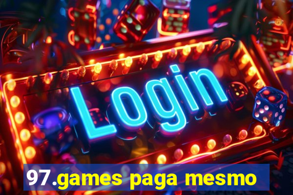 97.games paga mesmo