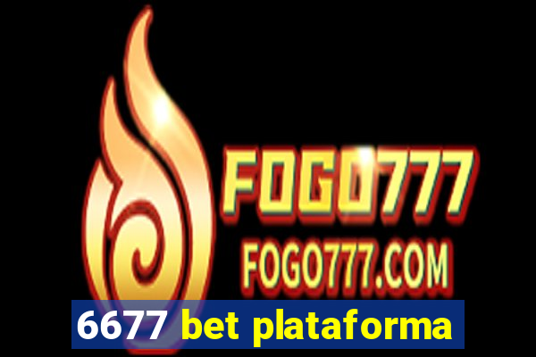 6677 bet plataforma