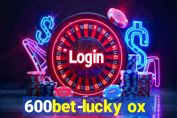 600bet-lucky ox