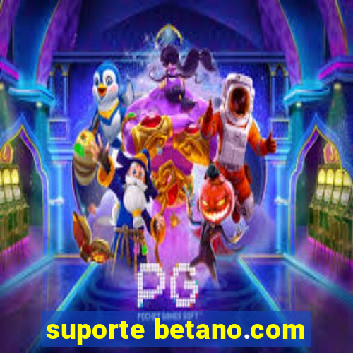 suporte betano.com