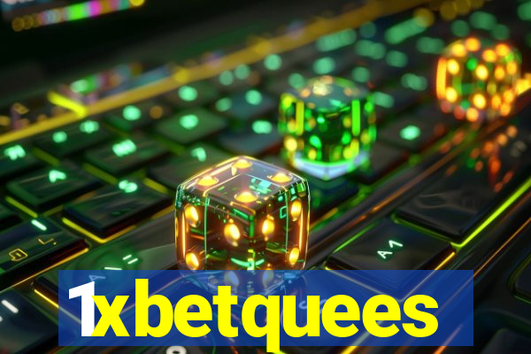 1xbetquees