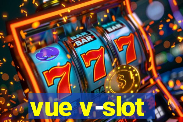 vue v-slot