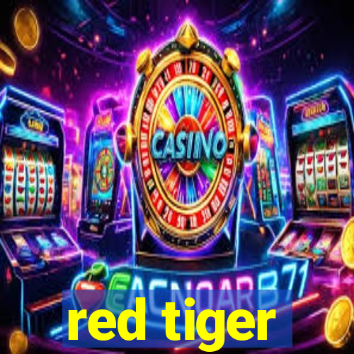 red tiger