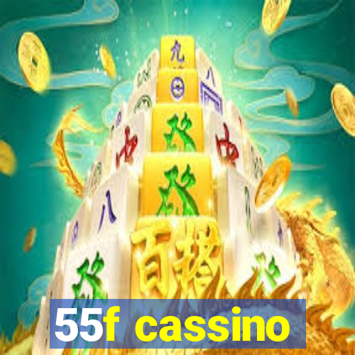 55f cassino