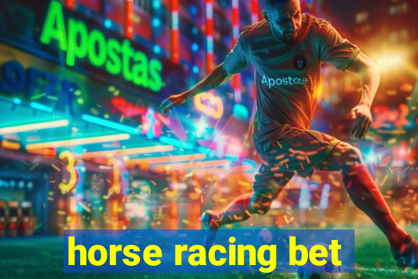 horse racing bet