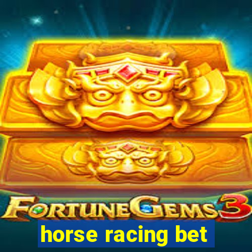 horse racing bet