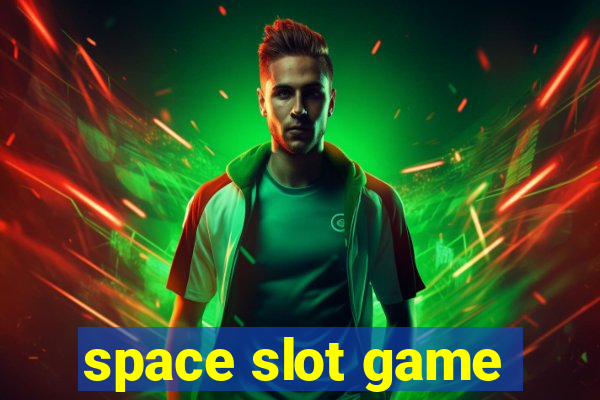 space slot game